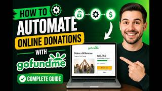 How to automate online donations with GoFundMe - Complete Guide
