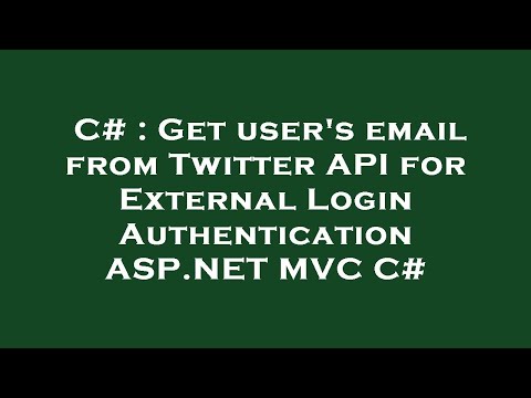 C# : Get user's email from Twitter API for External Login Authentication ASP.NET MVC C#