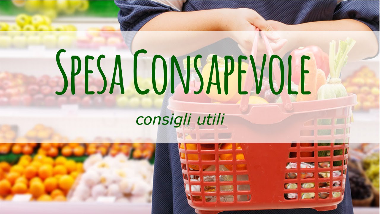 Consigli per una spesa consapevole