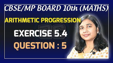 Arithmetic Progression | Chapter 5 Exercise 5.4 Q.5 | Class 10 | Ncert | CBSE | Mpboard