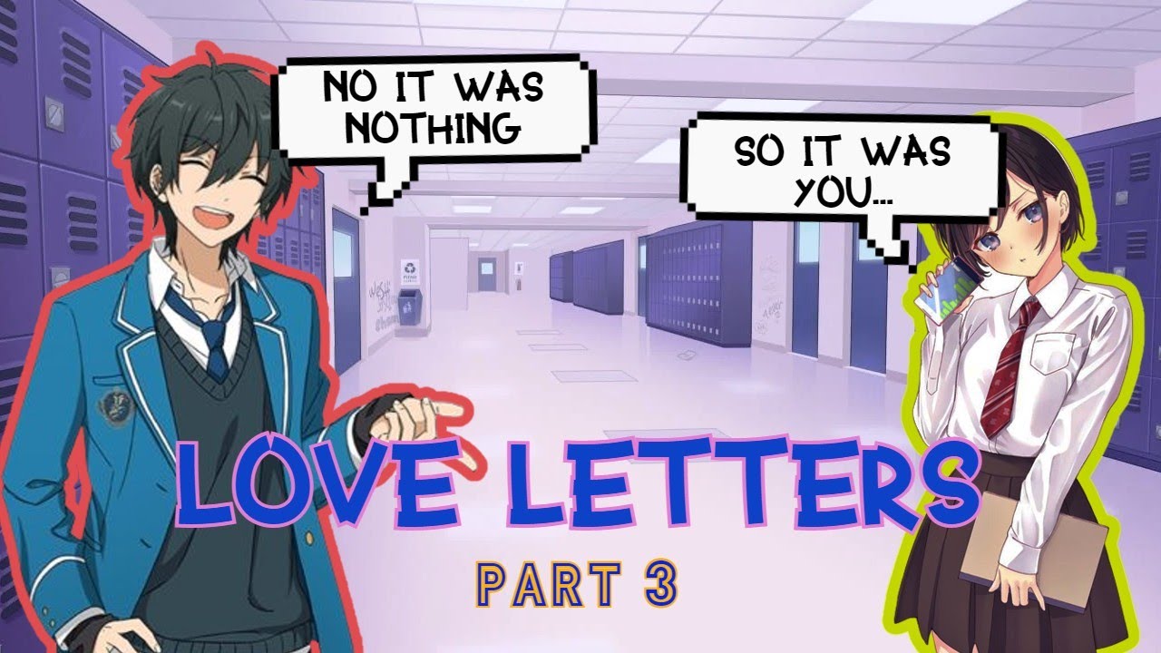 PART 3 | LOVE LETTERS