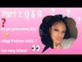 Q & A Part 1! FINALLY!