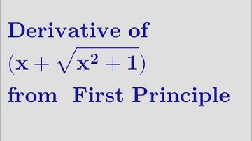 derivative of function x plus square root of x squared plus 1 from first principle