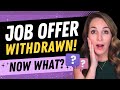 Handling Rescinded Job Offers