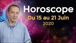 Horoscope Semaine du Lundi 15 juin 2020