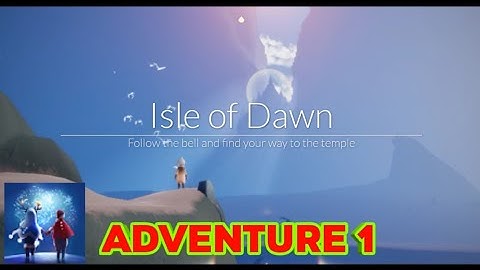 Sky: Children of the Light - Gameplay Walkthrough Part 1 - Isle of Dawn (iOS,Android)