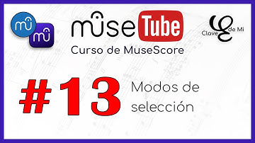 🔳 Modos de selección en MuseScore 🔵 MuseTube #13 (Curso MuseScore)