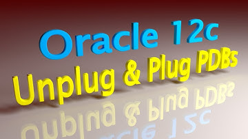 Oracle 12c Unplug and Plug PDBs