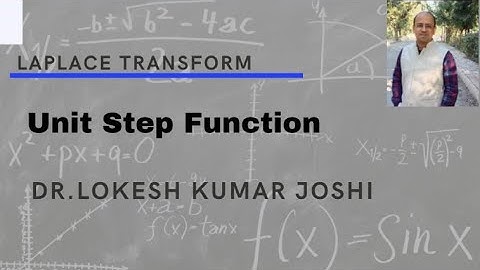 Laplace transform of unit step function, Second shifting theorem with examples