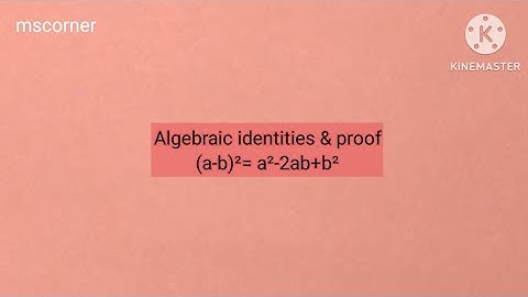 Algebraic identity (a-b)²=a²-2ab+b² with proof