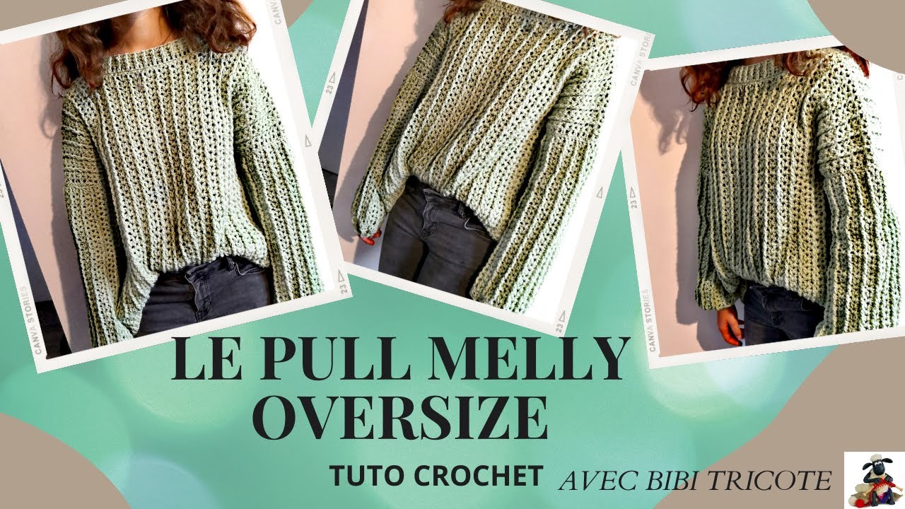 PULL OVERSIZE MELLY - Toutes tailles - TUTO CROCHET 