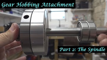 #MT50 Part 2 - Making a Gear Hobbing Attachment. The Spindle. In 4K/UHD by Andrew Whale.