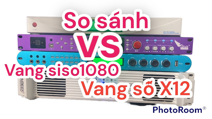 So sánh vang số siso1080 với x6 năm 2024