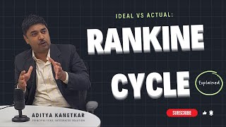Rankine Cycle: Ideal vs. Actual Performance Explained | Thermodynamics in Practice