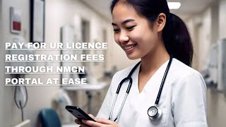 MAKE PAYMENT FOR YOUR LICENSE AND TRACK YOUR APPLICATION STATUS AT EASE VIA NMCN PORTAL