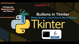 6. Tkinter Button, Radio Button, Check Button & Menu Buttons |  Tkinter GUI Tutorial for Beginners