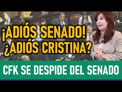¡Adiós, Senado! ¿Adiós Cristina Kirchner?