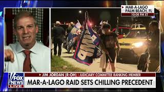 Jim Jordan BLASTS the FBI's Unprecedented Raid on Trump's Mar-a-Lago Home