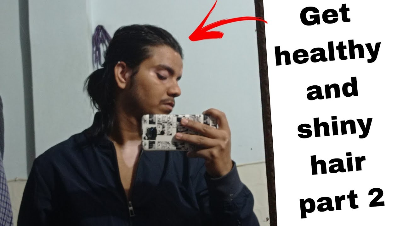 how to get naturally healthy and shiny hair part 2 - YouTube