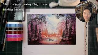 Stampscapes Friday Night Live: Abiding Embers