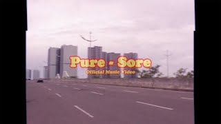 Video thumbnail of "Pure - Sore ( Official Music Video )"