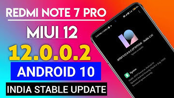 Redmi note 7 Pro Miui 12.0.0.2 India stable update | Redmi note 7 Pro android 10 update Release