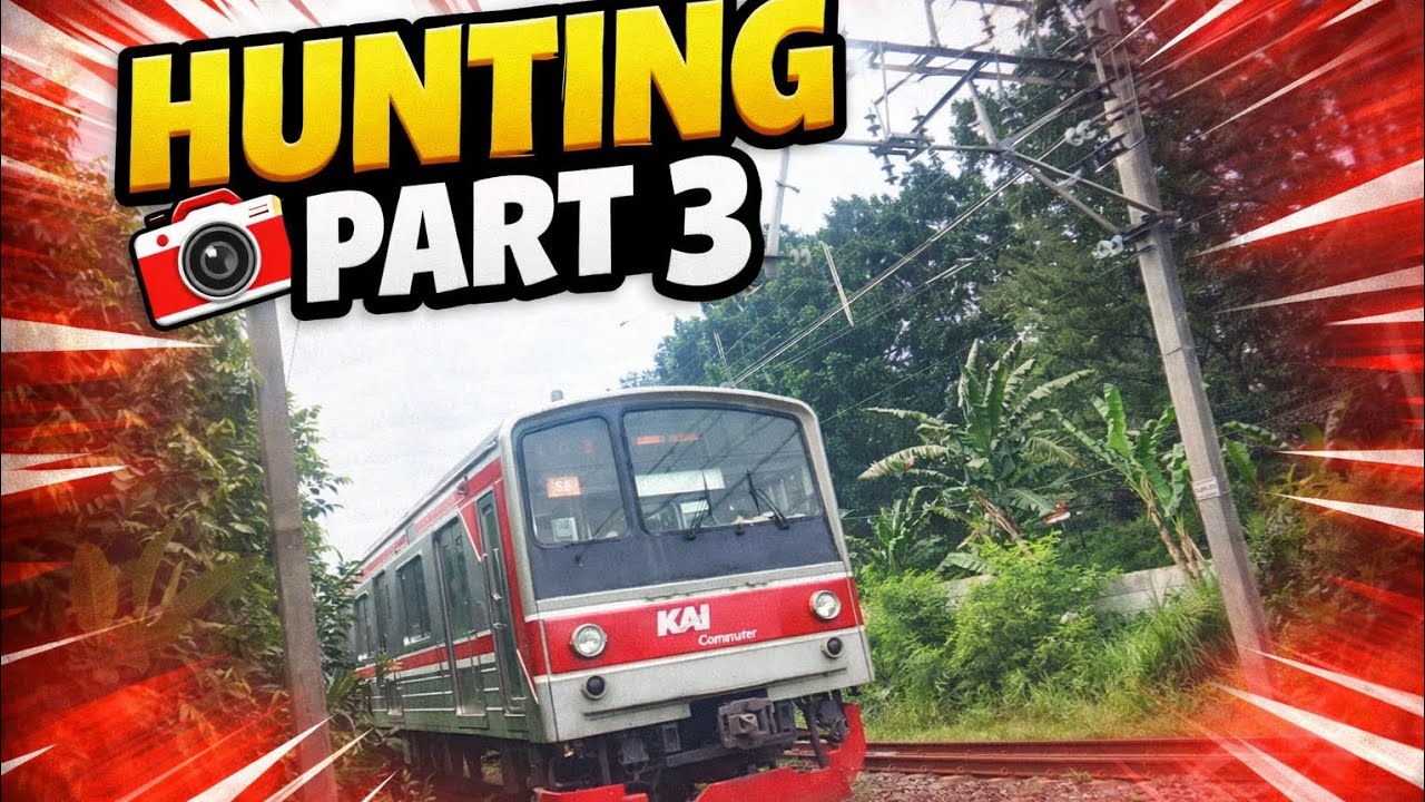 Hunting kereta di rmj part 3 