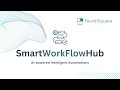 SmartWorkFlowHub - FourthSquare AI Solutions