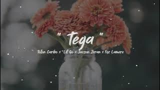 Toton Caribo x Lit Go x Jacson Zeran x Fez Lamere - Tega (Lirik)