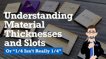Tutorial: Understanding Material Thicknesses and Slots (or "1/4 Isn