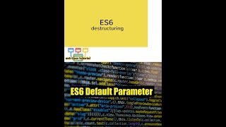 Default Parameter ,Object Destructing and Class  in ES6