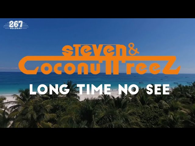 Steven & Coconuttreez - Long Time No See - (Video Lirik Resmi) class=