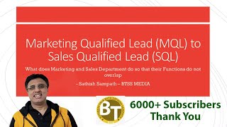 MQL Vs SQL - Difference between Marketing & Sales?  Role of Mktng & Sales Dept in Lead Conversion