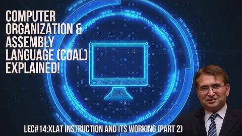 Lec#14:XLAT instruction and its working (Part 2) | Computer Organization & Assembly Language (COAL)