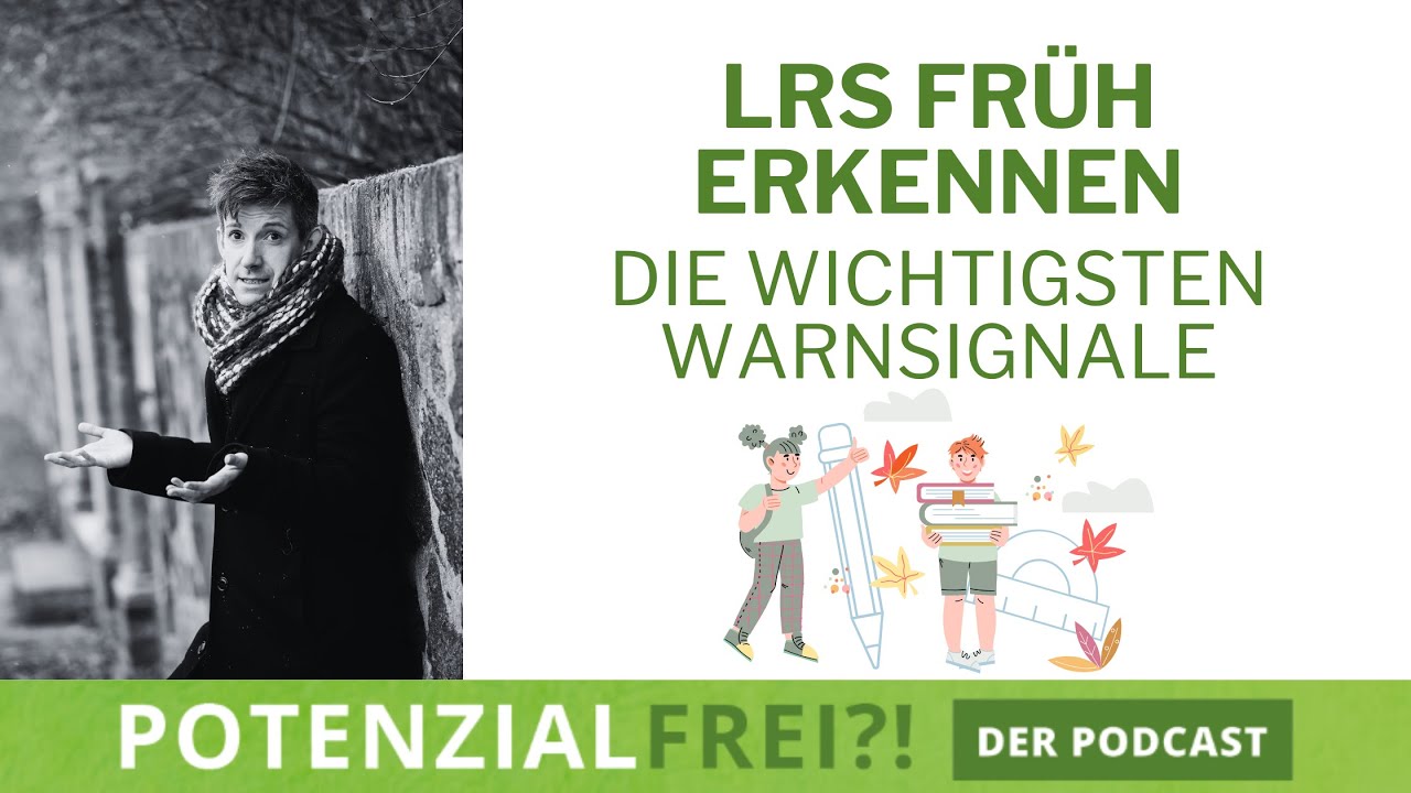 Frühwarnsignale für LRS: Was Eltern von Erstklässlern wissen müssen! | Potenzialfrei Podcast