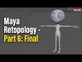 Maya Retopology - Part 6: Final