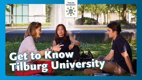Get to know Tilburg University
