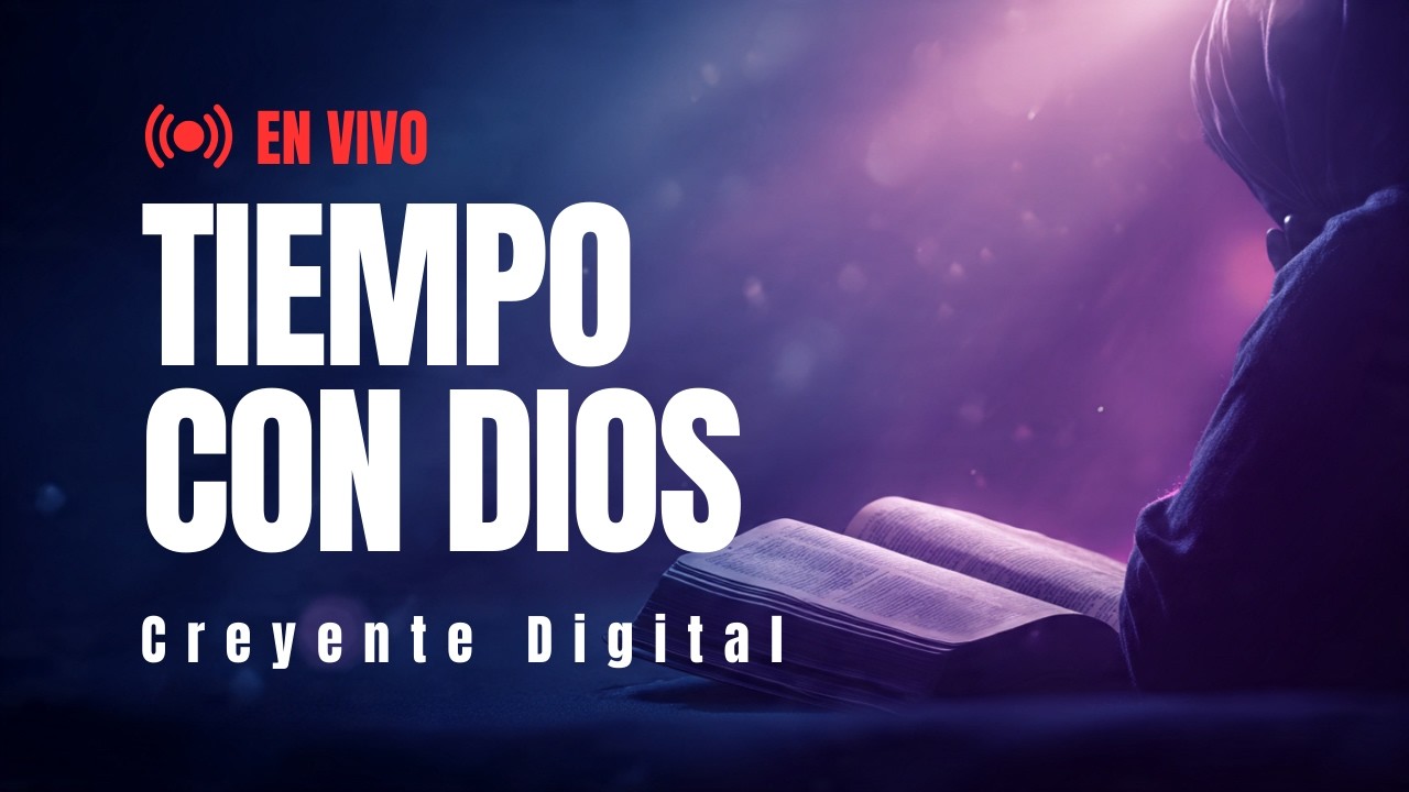 En Vivo | Creyente Digital: Tiempo de Palabra, Reflexión y Presencia de Dios