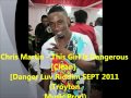 Chris Martin  This Girl Is Dangerous Clean Danger Luv Riddim SEPT 2011 Troyton Music Prod