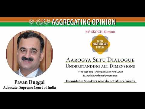 Pavan Duggal 64th SKOCH Summit: India Governance Forum - Aarogya Setu Dialogue