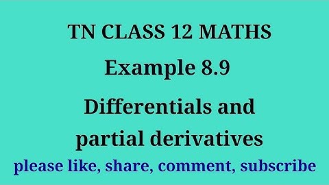 Tn 12 maths |example 8.9|chapter 8| Differentials and partial derivatives| state board|gmrrao maths|
