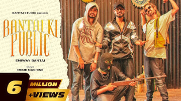 EMIWAY - BANTAI KI PUBLIC (PROD BY MEME MACHINE) (OFFICIAL MUSIC VIDEO)