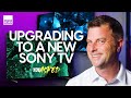 Why are big tvs so expensive upgrading to a new sony tv  you asked ep 42