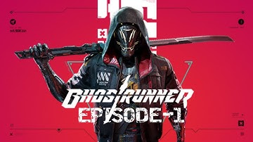 Ghostrunner Walkthrough/Gameplay Ep-1 [PC] [No Commentary]