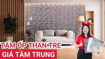 Báo giá tấm ốp than tre phân khúc tầm trung | Tấm ốp tường đa năng sợi than tre giá rẻ hiện đại