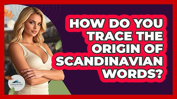 How Do You Trace The Origin Of Scandinavian Words? - Unmapping Scandinavia