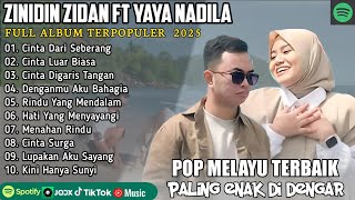 ZINIDIN ZIDAN feat YAYA NADILA - CINTA DARI SEBERANG FULL ALBUM TERBAIK|LAGU POP MELAYU TERBARU 2025