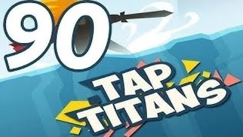 Tap Titans - Gameplay Walkthrough Part 90 - Prestige 11 (iOS, Android)