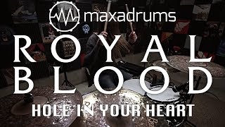 ROYAL BLOOD - HOLE IN YOUR HEART (Drum Cover)