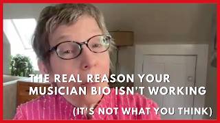 The Real Reason Your Musician Bio Isn't Working (It's Not What You Think) | Angela Myles Beeching